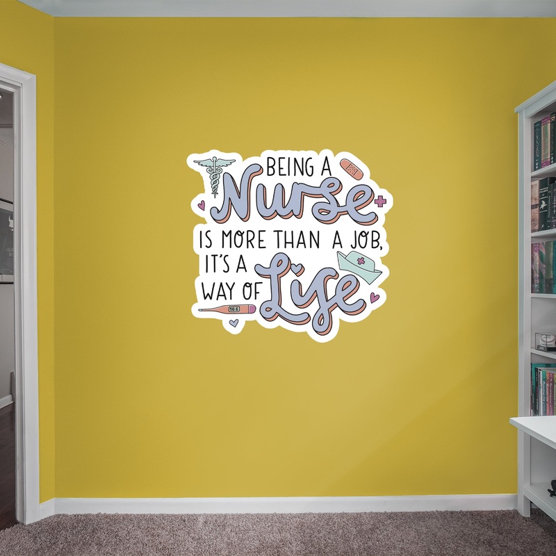 Being A Nurse Way Of Life  – Officially Licensed Big Moods Removable Wall Decal